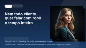 Nem todo cliente quer falar com robô o tempo inteiro